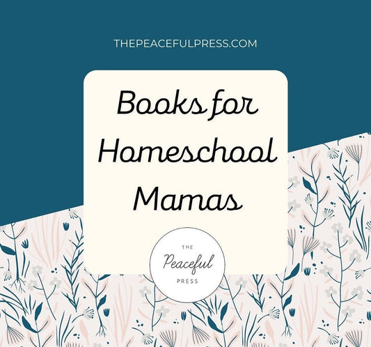 Books for Homeschool Moms