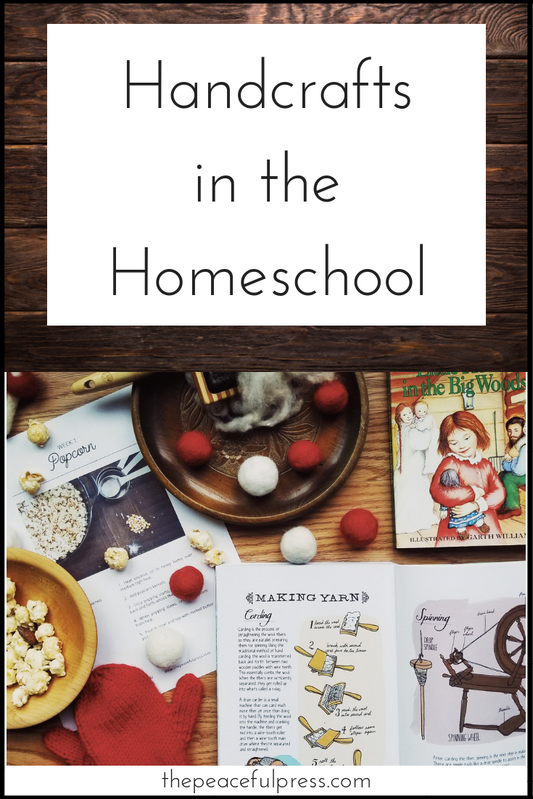 Handcrafts in the Homeschool