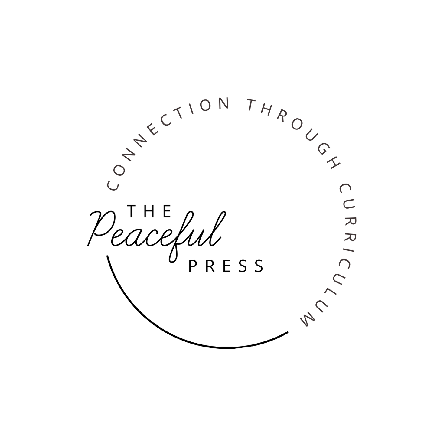 The Peaceful Press on a circle made of the words 'Connection Through Curriculum"