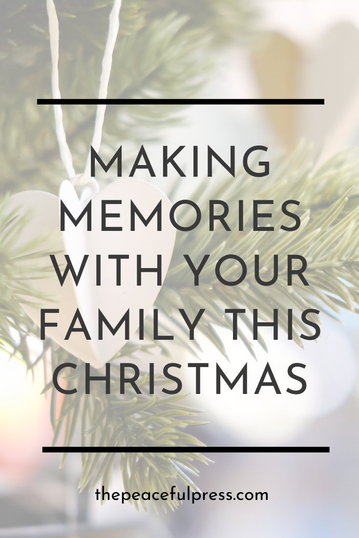 Making Memories with Your Family This Christmas