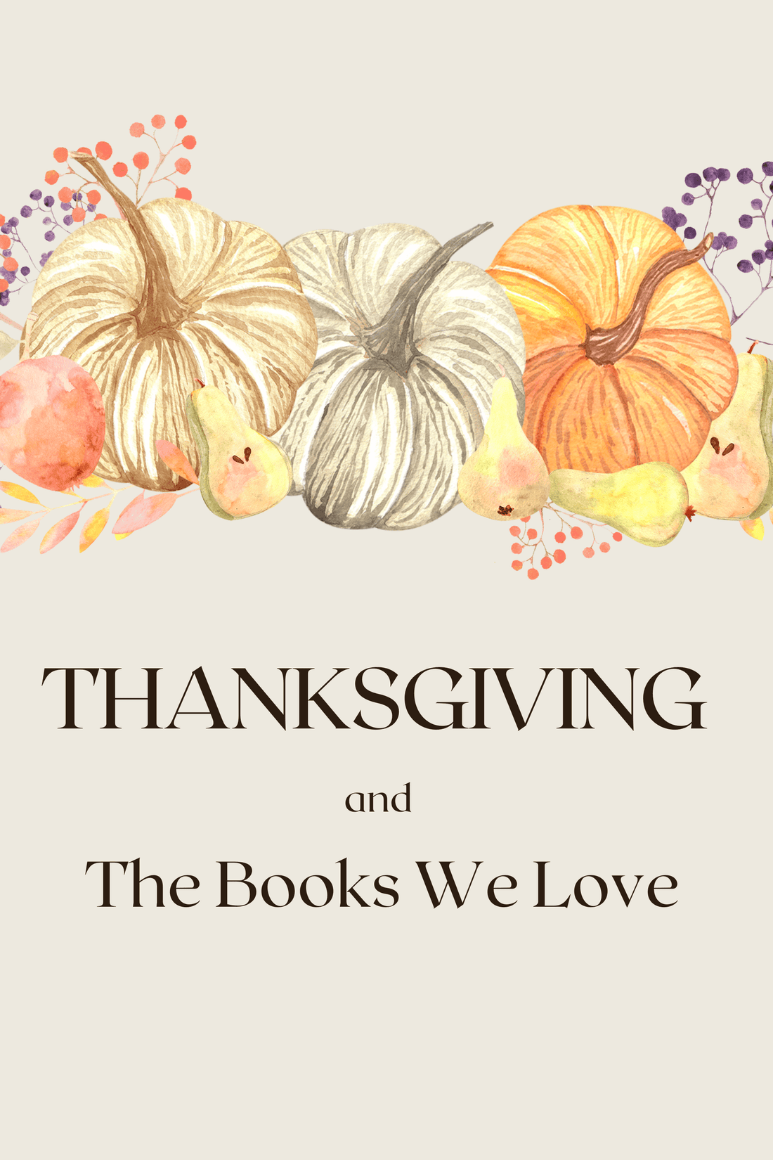 Thanksgiving and the Books We Love