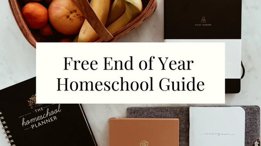 Free End Of Year Homeschool Guide